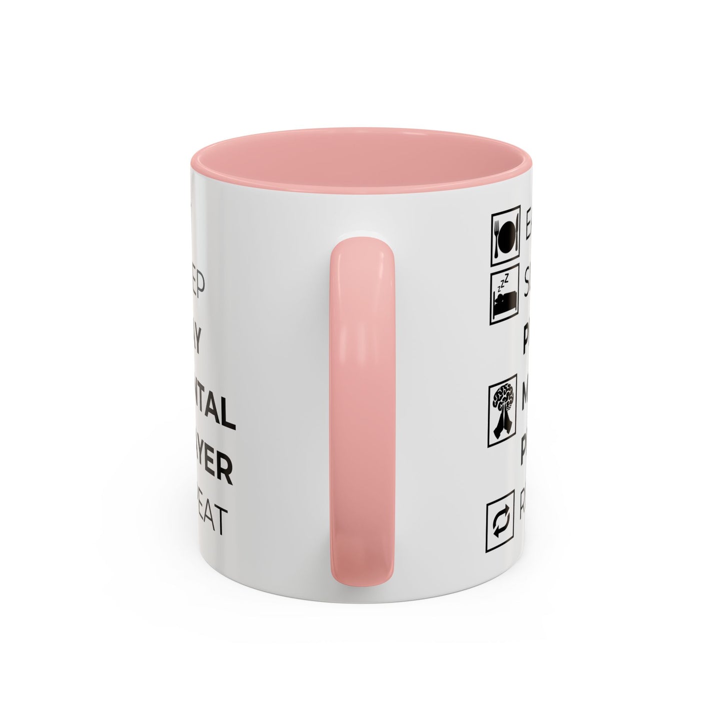 Eat, Sleep, Pray Mental Prayer, Repeat Coffee Mug (11, 15oz)