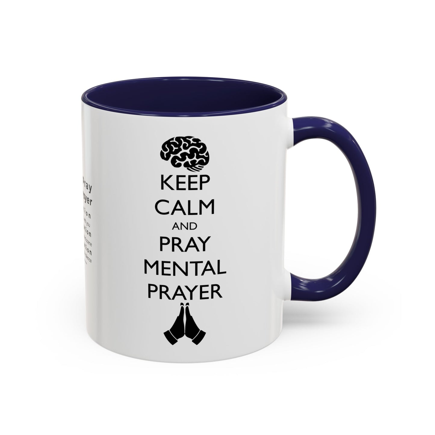 Keep Calm and Pray Mental Prayer Coffee Mug (11, 15oz)