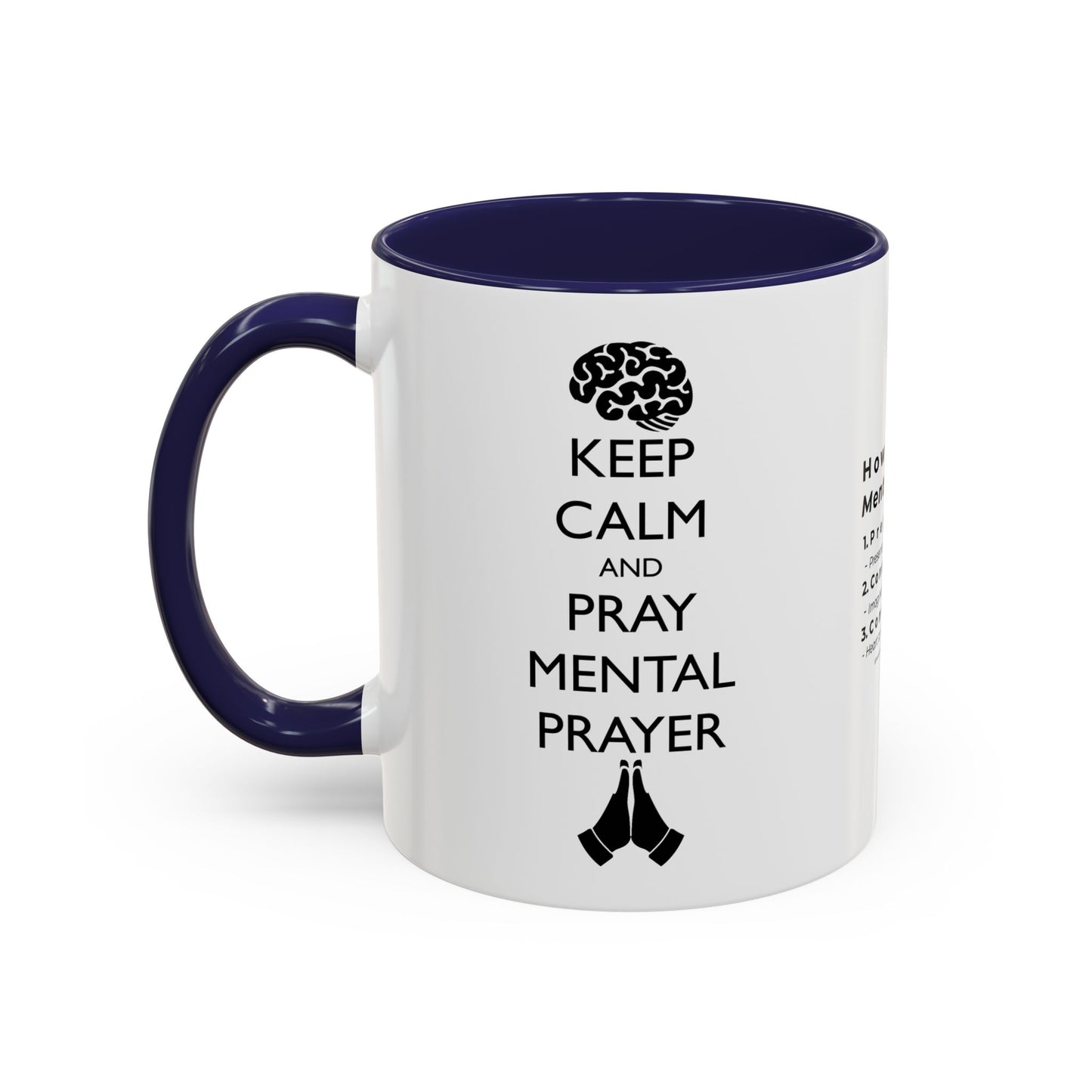 Keep Calm and Pray Mental Prayer Coffee Mug (11, 15oz)