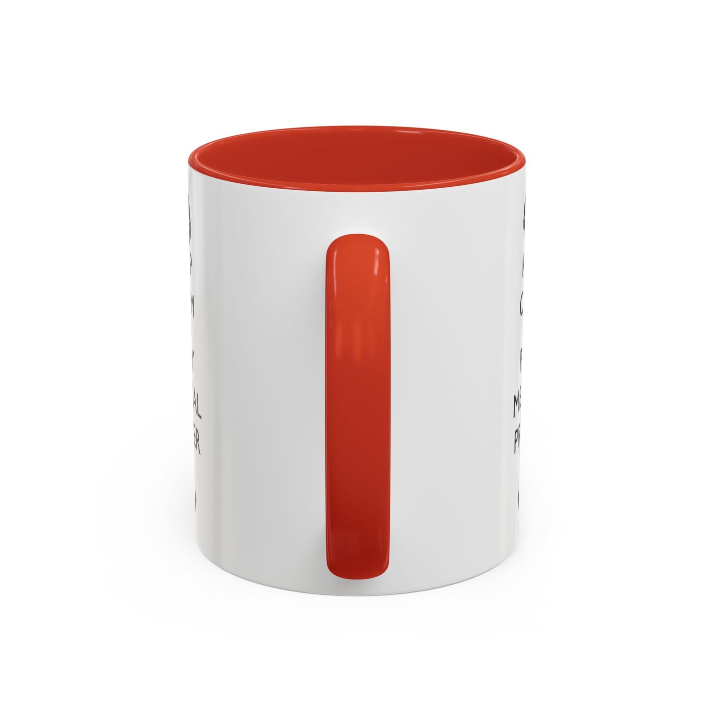 Keep Calm and Pray Mental Prayer Coffee Mug (11, 15oz)
