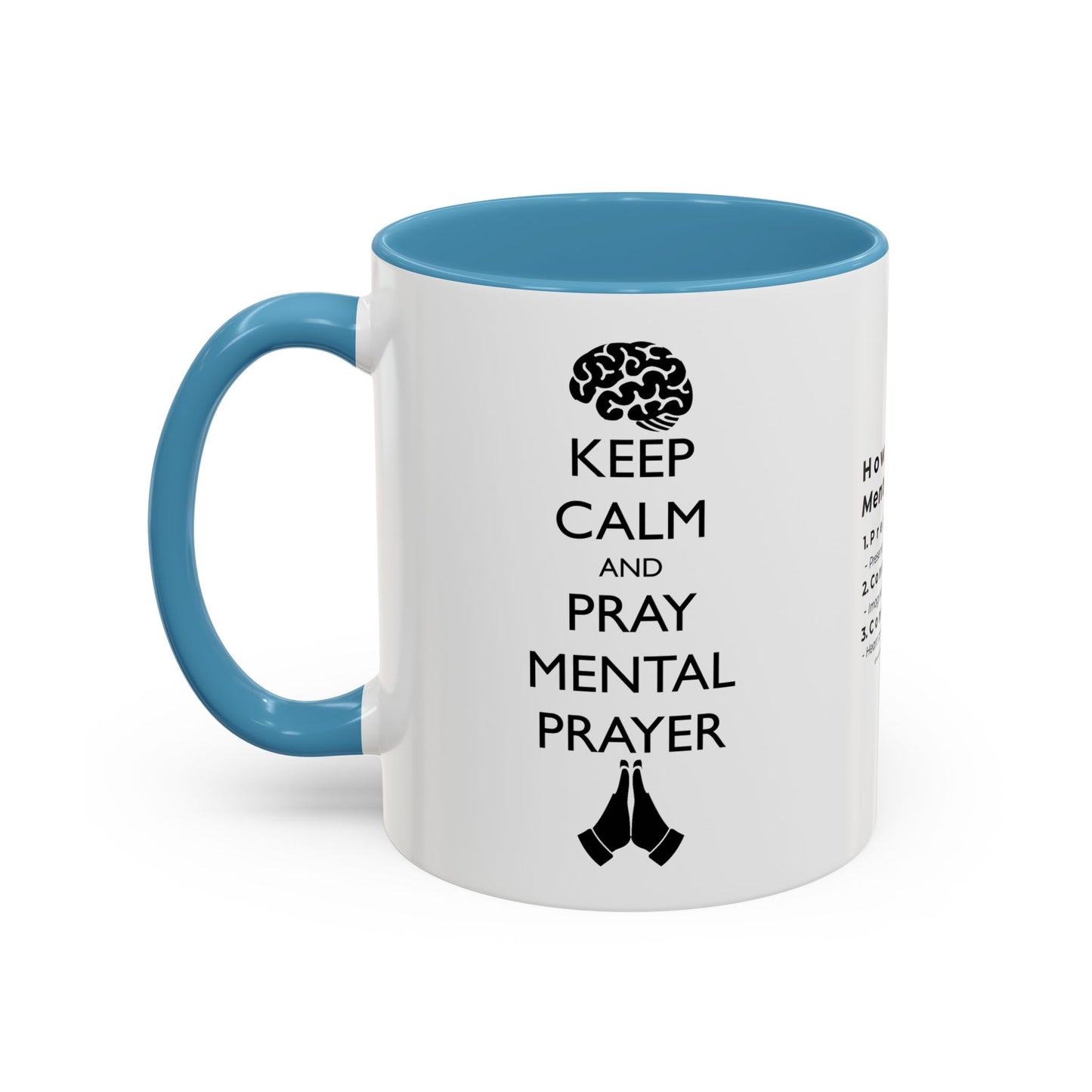 Keep Calm and Pray Mental Prayer Coffee Mug (11, 15oz)