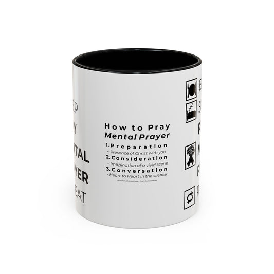Eat, Sleep, Pray Mental Prayer, Repeat Coffee Mug (11, 15oz)
